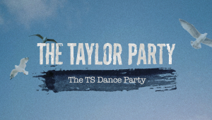 Image of The Taylor Party: TS Dance Party (Ages 18+)